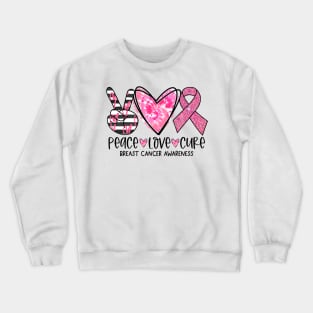 Peace Love Cure Breast Cancer Awareness shirt Pink Ribbon Crewneck Sweatshirt